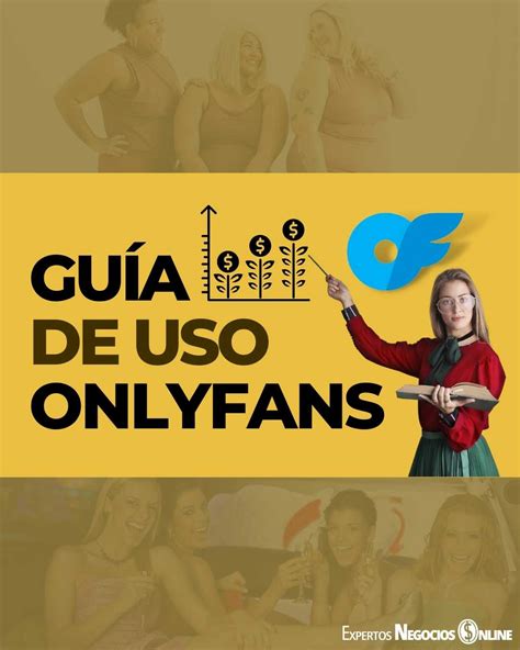 inscribirse en onlyfans|Cómo Ingresar a OnlyFans: Una Guía Paso a Paso Para。